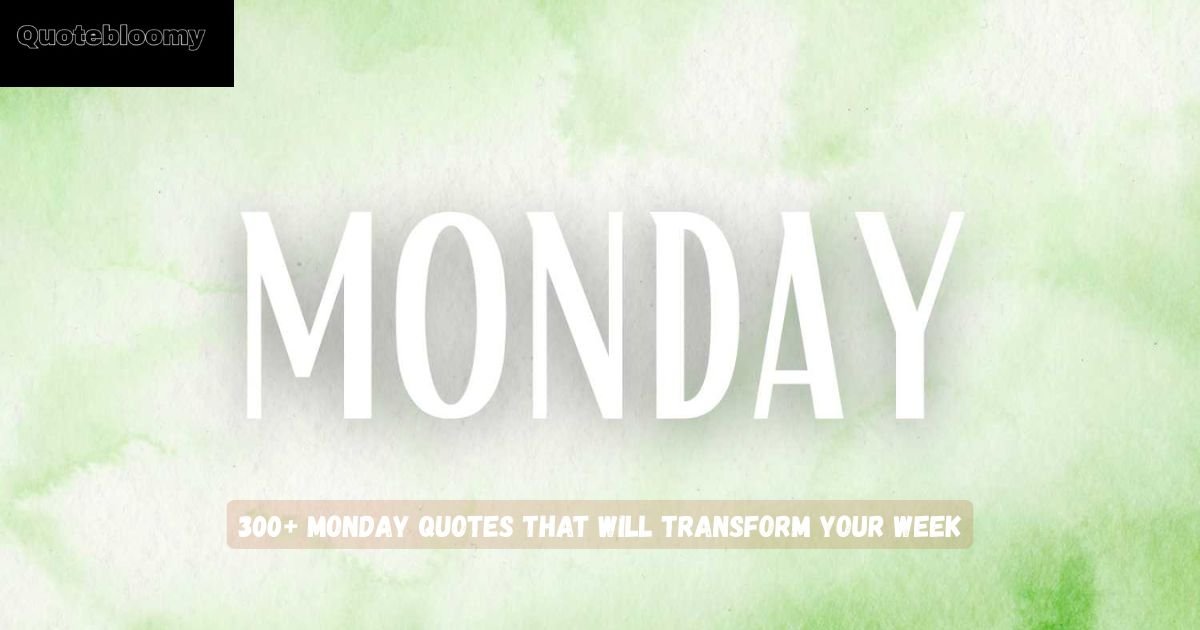 Monday Quotes